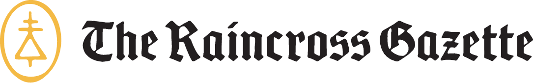 The Raincross Gazette